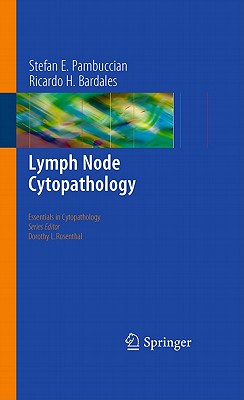 Lymph Node Cytopathology - Pambuccian, Stefan E, and Bardales, Ricardo H