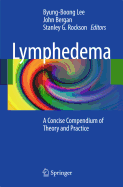Lymphedema: A Concise Compendium of Theory and Practice