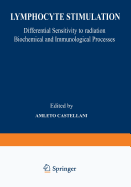 Lymphocyte Stimulation: Differential Sensitivity to Radiation Biochemical and Immunological Processes