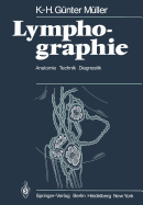 Lymphographie: Anatomie Technik Diagnostik