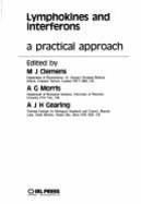 Lymphokines and Interferons: A Practical Approach - Clemens, M J (Editor), and Morris, A G (Editor), and Gearing, A J H (Editor)