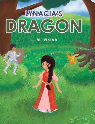Lynacia's Dragon - Walsh, L M