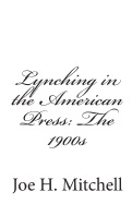Lynching in the American Press: The 1900s