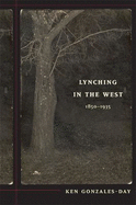 Lynching in the West: 1850-1935