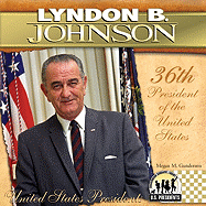 Lyndon B. Johnson: 36th President of the United States