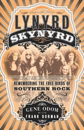 Lynyrd Skynyrd: Remembering the Free Birds of Southern Rock