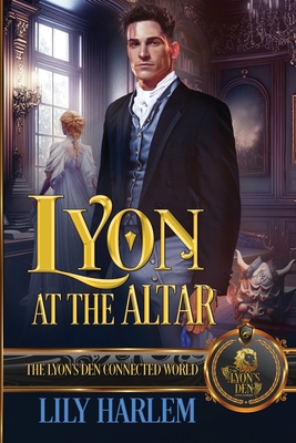 Lyon at the Altar: The Lyon's Den Connected World - Harlem, Lily