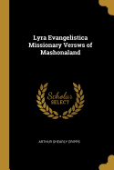 Lyra Evangelistica Missionary Versws of Mashonaland