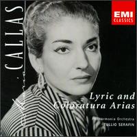 Lyric & Coloratura Arias - Maria Callas (soprano); Philharmonia Orchestra; Tullio Serafin (conductor)
