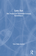 Lyric Eye: The Poetics of Twentieth-Century Surveillance
