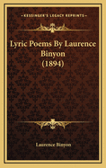 Lyric Poems by Laurence Binyon (1894)