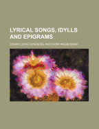 Lyrical Songs, Idylls & Epigrams