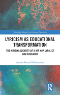 Lyricism as Educational Transformation: The Writing Identity of a Hip Hop Lyricist and Educator