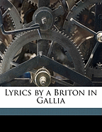 Lyrics by a Briton in Gallia