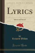 Lyrics: Sylvan and Sacred (Classic Reprint)