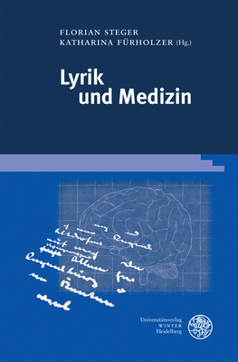 Lyrik Und Medizin - Furholzer, Katharina (Editor), and Steger, Florian (Editor)