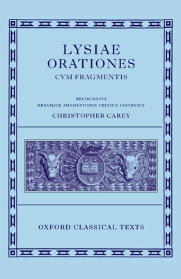 Lysiae Orationes Cum Fragmentis - Carey, Christopher (Editor)