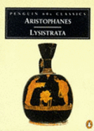 Lysistrata - Aristophanes, and Sommerstein, Alan H (Translated by)