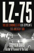 LZ-'75: Across America With Led Zeppelin