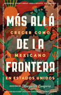 Ms All de la Frontera / Living Beyond Borders
