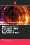 Mquinas ticas: Equilbrio entre progresso e responsabilidade