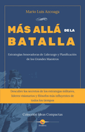 Ms all de la batalla: Estrategias Innovadoras de Liderazgo y Planificacin de los Grandes Maestros