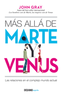 Ms All de Marte Y Venus: Las Relaciones En El Complejo Mundo Actual