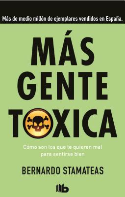 Ms Gente Txica / More Toxic People - Stamateas, Bernardo