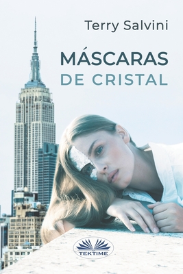 Mscaras de Cristal - Mara Acosta (Translated by), and Terry Salvini