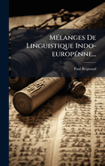 M(c)langes De Linguistique Indo-europ(c)nne...