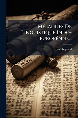 M(c)langes De Linguistique Indo-europ(c)nne... - Regnaud, Paul