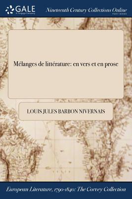 Mlanges de littrature: en vers et en prose - Nivernais, Louis Jules Barbon