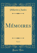 Mmoires, Vol. 2 (Classic Reprint)