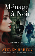 Mnage  Noir: 3 Short Stories