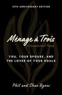 Mnage  Trois: You, Your Spouse, and the Lover of Your Souls