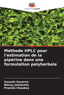 Mthode HPLC pour l'estimation de la piprine dans une formulation polyherbale