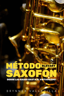 MTODO blevary SAXOFN: Desde las bases hasta el virtuosismo