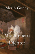 Mchtegern-Dichter: Erzhlungen