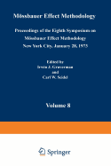 Mssbauer Effect Methodology: Volume 8 Proceedings of the Eighth Symposium on Mssbauer Effect Methodology New York City, January 28, 1973 - Gruverman, Irwin J., and Seidel, Carl W.