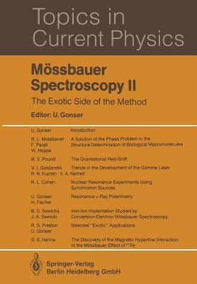 Mssbauer Spectroscopy II: The Exotic Side of the Method - Gonser, U. (Editor)