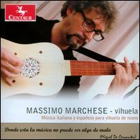 Msica Italiana y Espaola para Vihuela de Mano - Massimo Marchese (vihuela)