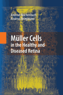 Mller Cells in the Healthy and Diseased Retina