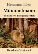 Mmmelmann und andere Tiergeschichten (Grodruck)