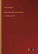 Mnchhausen und Clarissa: in Grodruckschrift