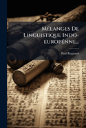 M?(c)langes De Linguistique Indo-europ?(c)nne...