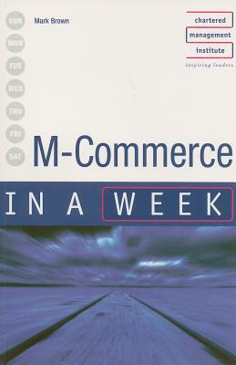 M-Commerce in a Week - Brown, Mark, MBA