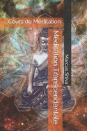 M?ditation Transcendantale: Cours de M?ditation