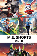 M.E. Shorts: Volume II