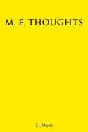 M. E. Thoughts