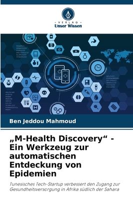 "M-Health Discovery" - Ein Werkzeug zur automatischen Entdeckung von Epidemien - Mahmoud, Ben Jeddou